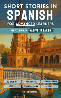 Short Stories in Spanish For Advanced Learners