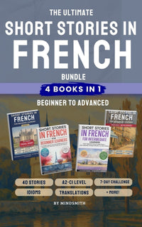 Ultimate French Short Stories Bundle: 4 Books in 1