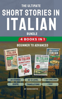 Ultimate Italian Short Stories Bundle: 4 Books in 1