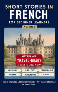 Short Stories in French For Beginner Learners - VOLUME TWO