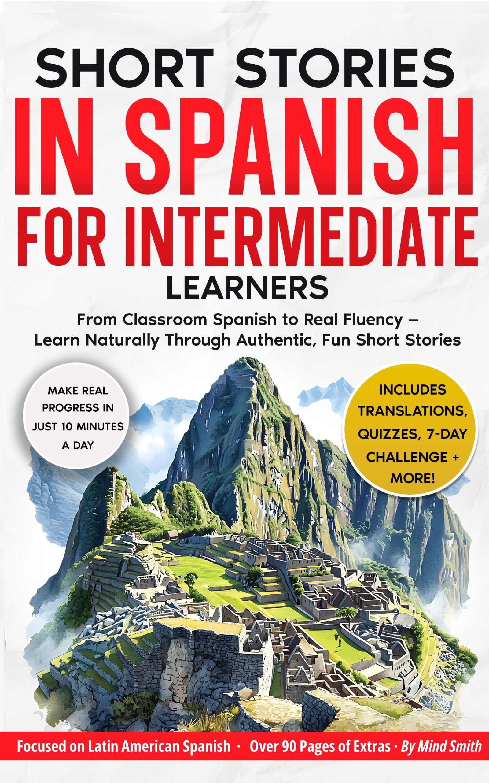 Short Stories in Spanish For Intermediate Learners: From Classroom Spanish to Real Fluency — Learn Naturally Through Authentic, Fun Short Stories