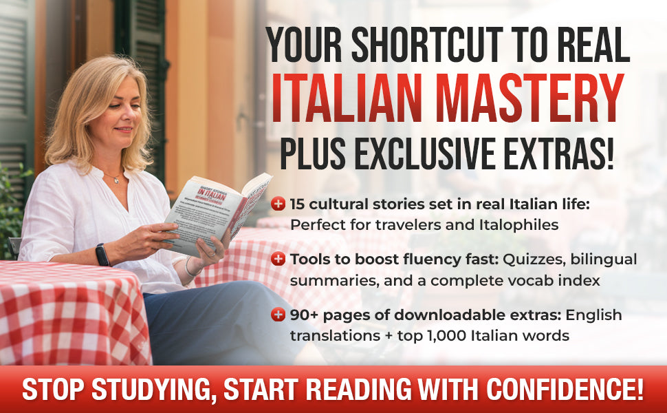 Short Stories in Italian For Beginner Learners: Fun Stories to Improve Your Italian Reading, Speaking and Confidence Fast - With Unique Vocab Tools Plus Exercises
