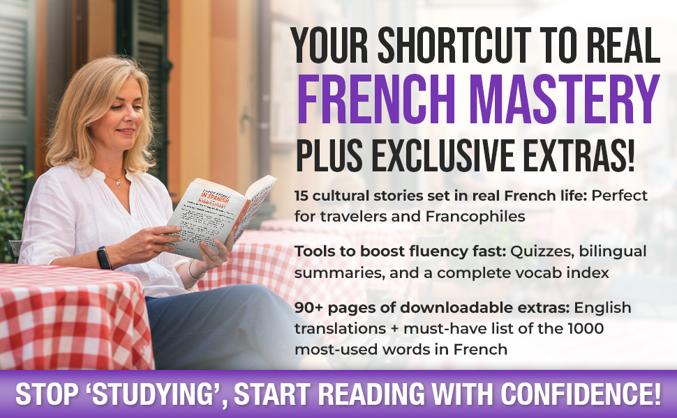 Short Stories in French For Intermediate Learners: From Classroom French to Real Fluency — Learn Naturally Through Authentic, Fun Short Stories